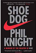 Cover of 'Shoe Dog' autobiography by Phil Knight, featuring Nike's iconic swoosh logo and the author's name against a backdrop of athletic shoes